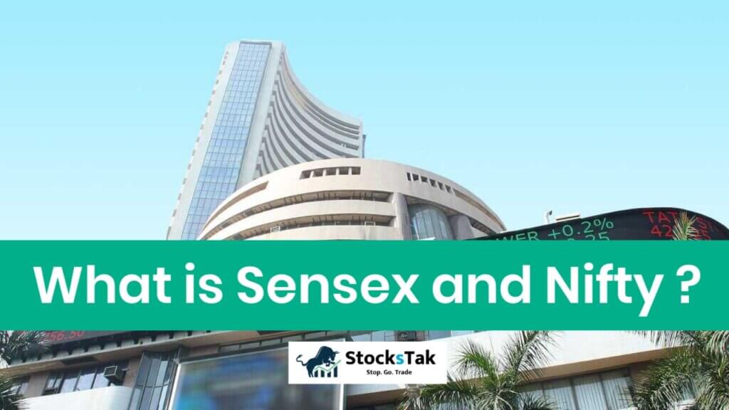 What is Sensex and Nifty ?